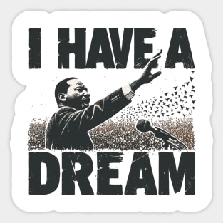 I Have A Dream Sticker